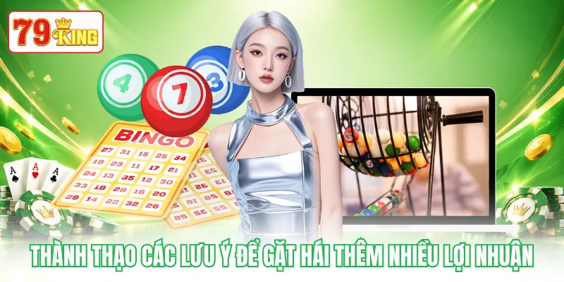 Thành thạo các lưu ý để gặt hái thêm nhiều lợi nhuận Thành thạo các lưu ý để gặt hái thêm nhiều lợi nhuận